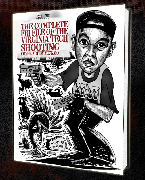 THE COMPLETE FBI FILE OF THE VIRGINIA TECH SHOOTING